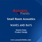 Designing Sound Discussion Group – Room Acoustics Webinar Rescheduled!
