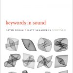 BOOK: Keywords in Sound – Edited by David Novak and Matt Sakakeeny