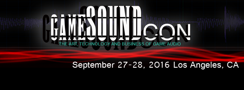 GameSoundCon - The Art, Technology and Business of Game Audio - September 27-28, 2016, Los Angeles, CA. Article written by Adriane Kuzminski.