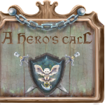 A sign hangs painted with a mystical coat of arms and the words "A hero's call"